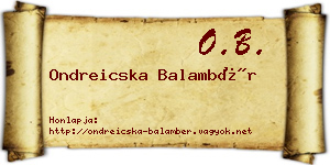 Ondreicska Balambér névjegykártya